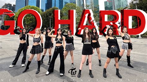 Twice Go Hard Dance Cover By Mercury Singapore Youtube