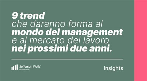 9 Trend Che Daranno Forma Al Mondo Del Management E Al Mercato Del