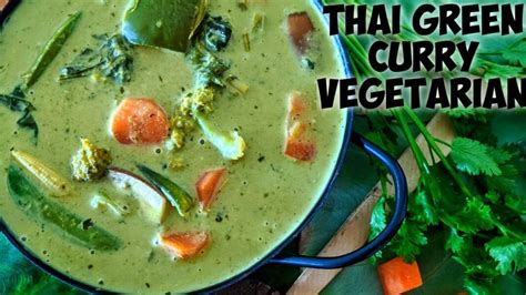 Veg Thai green curry Vegetarian | Homemade Vegetarian Green Curry