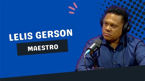 MAESTRO LELIS GERSON POD FALAR FABIOLA PUPO 315 YouTube