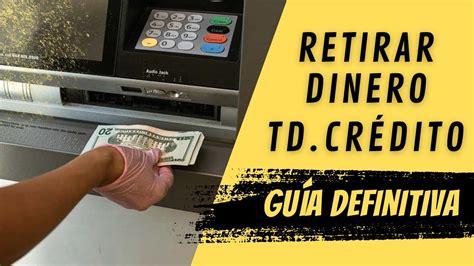 C Mo Retirar Dinero De Una Tarjeta De Cr Dito Disposici N De