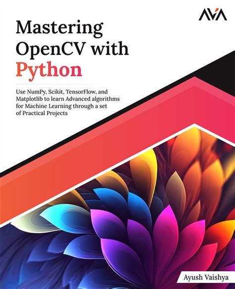 Mastering Opencv With Python Ebook By Ayush Vaishya Epub Rakuten Kobo United States