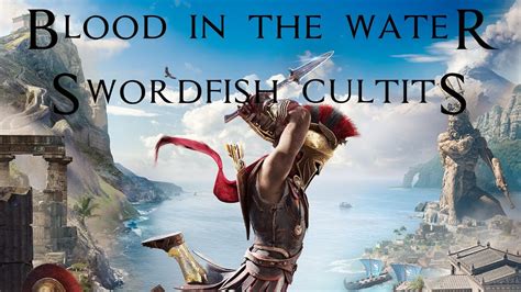 Assassin S Creed Odyssey Blood In The Water Swordfish Cultist YouTube