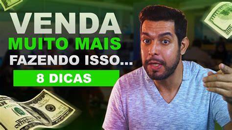 COMO VENDER MAIS E MELHOR EM 8 PASSOS YouTube