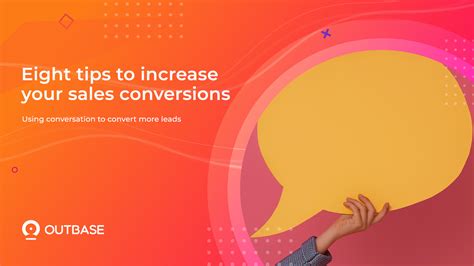 Eight Tips To Increase Your Sales Conversions Outbase