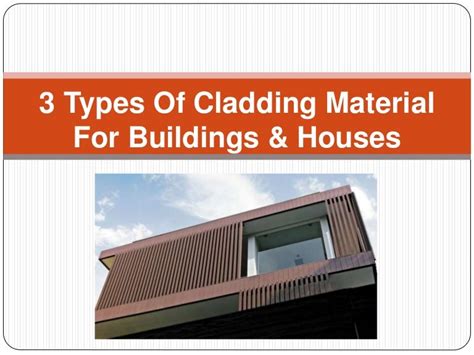 3 Types Of Cladding Material