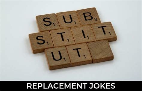 89 Replacement Jokes And Funny Puns JokoJokes