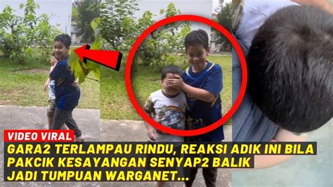 Gara Terlampau Rindu Reaksi Adik Ni Bila Pakcik Kesayangan Senyap