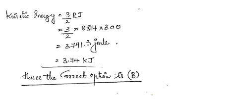 Kinetic Energy Of One Mole Of An Ideal Gas At 300 K Is