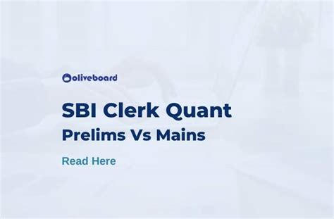 SBI Clerk Quant Prelims Vs Mains SBI Clerk 2021