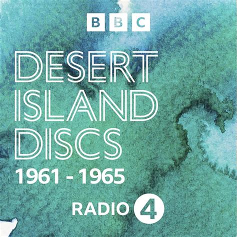 Bbc Radio 4 Desert Island Discs Desert Island Discs Podcasts