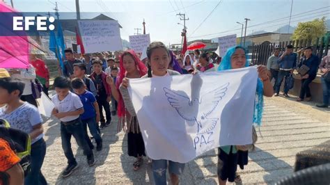 Ind Genas Tzeltales Marchan Por La Paz Y Afirman Que No Participar N En