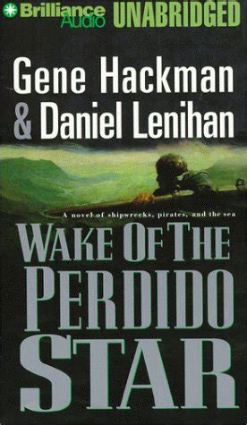 Wake of the Perdido Star - Hackman, Gene; Lenihan, Daniel ...