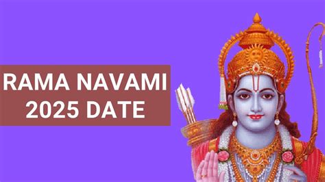 Rama Navami 2025 Date When Is Sri Ram Navami Date 2025 Happy Rama