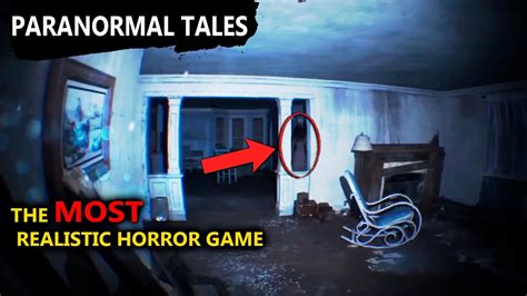 The Most Realistic Horror Game Paranormal Tales Youtube