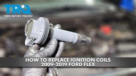 How To Replace Ignition Coils 2009 2019 Ford Flex YouTube