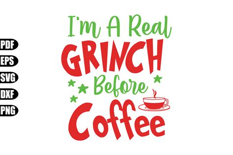 I M A Real Grinch Before Coffee Svg Graphic By Creativekhadiza