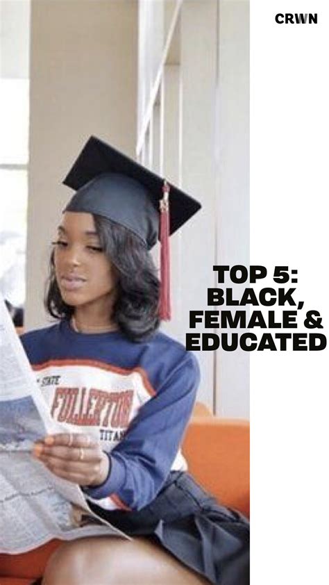 Top 5 Black Female And Educated — Crwnmag