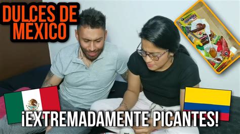 PROBANDO LOS DULCES MÁS PICANTES DE MEXICO Dugie YouTube