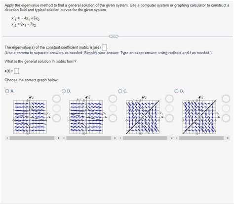 Solved Apply The Eigenvalue Method To Find A General Chegg