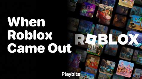 When Did Roblox Come Out? Discover Its Launch Date! - Playbite