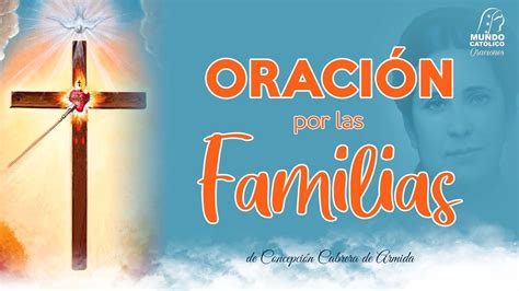 Oraci N Por Las Familias Concepci N Cabrera De Armida Youtube