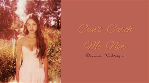 Olivia Rodrigo — Cant Catch Me Now Lyrics Youtube