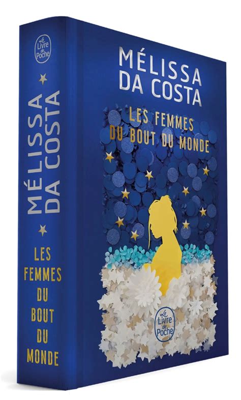 Les Femmes du bout du monde Edition collector Mélissa Da Costa