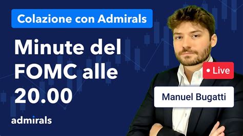 Minute Del Fomc Alle Colazione Con Admirals Live Trading