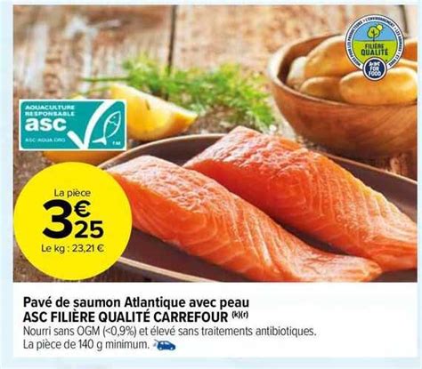 Promo Pavé De Saumon Atlantique Avec Peau Asc Filière Qualité Carrefour