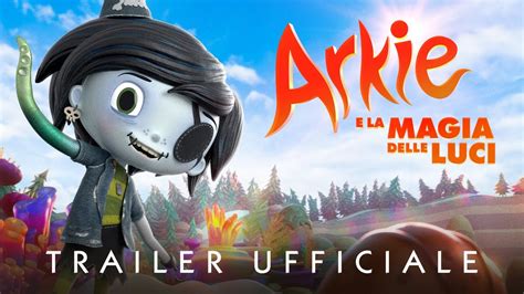 ARKIE E LA MAGIA DELLE LUCI Trailer Ufficiale Dal 5 Ottobre Al