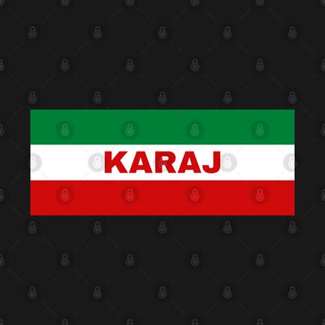 Karaj City in Iranian Flag Colors - Iranian Flag - T-Shirt | TeePublic