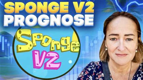 Sponge V2 Token Prognose 2024 Wohin Geht Der SPONGEV2 Kurs CRYPTO