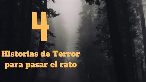 4 Historias De Terror Para Pasar El Rato YouTube