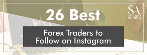 10 Best Forex Traders To Follow On Instagram 2024