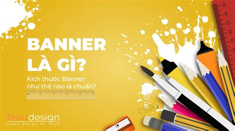 Banner Là Gì Thiết Kế Banner Thế Nào Fedudesign