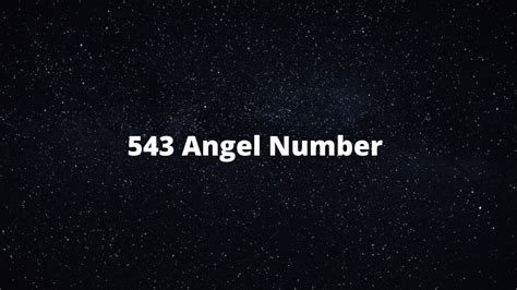 543 Angel Number Meaning And Symbolism