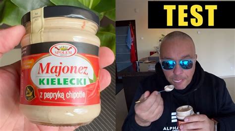 Majonez Kielecki Z Papryka Chipotle Test YouTube