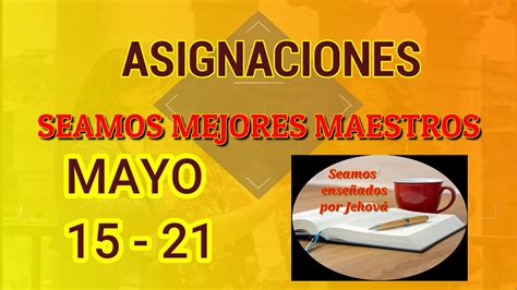 Seamos Mejores Maestros Asignaciones Semana Mayo 15 21 YouTube