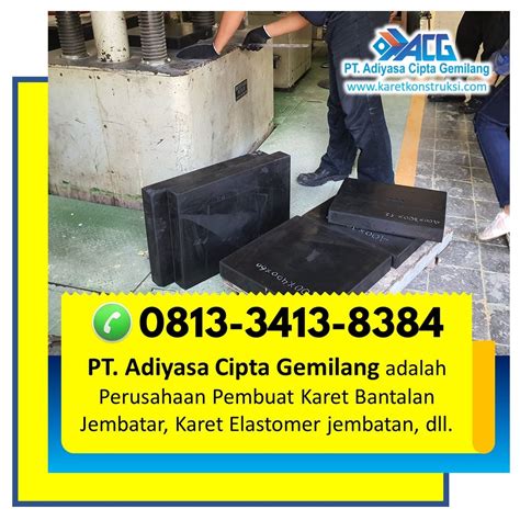 Call 081334138384 Distributor Elastomer Jembatan Bantalan Karet