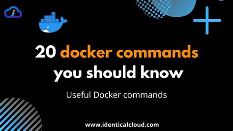 20 Docker Commands You Should Know In 10 Minutes Basic Docker