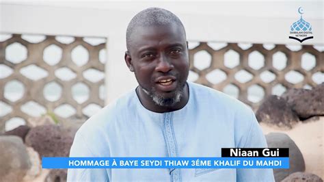 T Moignage De Abdoulaye Ndoye Sur La Vie Et L Uvre De Baye Seydi Thiaw