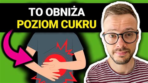 6 rzeczy które obniżą wysoki poziom cukru we krwi Co obniża cukier u