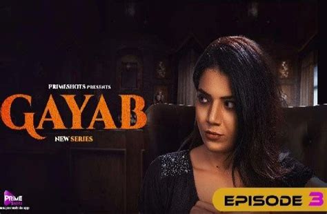 Gayab S01E03 2022 Hindi Hot Web Series PrimeShots AAGmaal