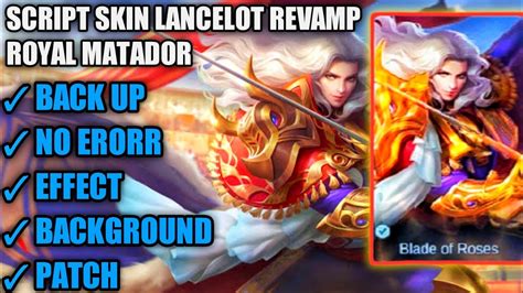 Script Skin Lancelot Royal Matador Revamp Patch Terbaru Full Effect