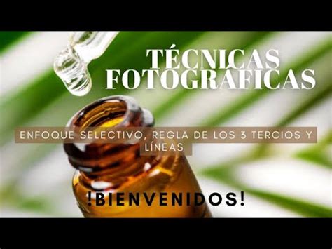 T Cnicas De Los Tercios Y Enfoque Selectivo Youtube