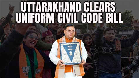 UCC Uttarakhand First To Clear Uniform Civil Code Bill YouTube