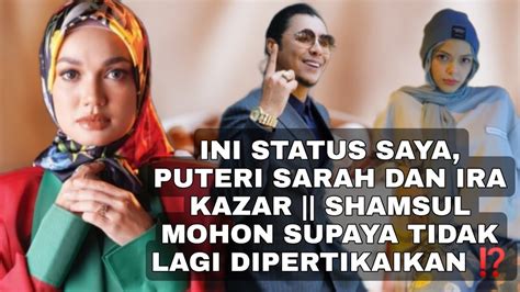 Hormati Keputusan Inilah Status Shamsul Yusof Puteri Sarah Ira