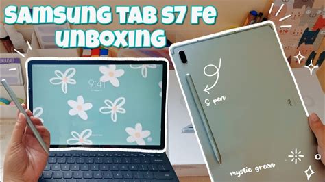 Samsung Galaxy Tab S7 Fe Unboxing 📦 128gb Mystic Green Aesthetic