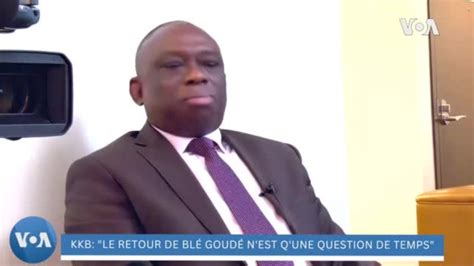 Kouadio Konan Bertin Le Retour De Bl Goud Nest Quune Question De